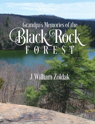 Grandpa's Memories of the Black Rock Forest 1