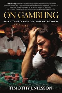bokomslag On Gambling: True Stories of Addiction, Hope and Recovery: True Stories of Addiction, Hope and Recovery