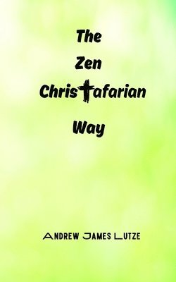bokomslag Zen Christafarian Way