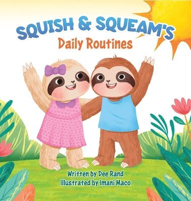 Squish & Squeam's: Daily Routines 1