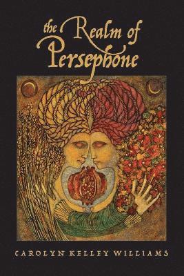 Carolyn Kelley Williams - Realm of Persephone, Häftad