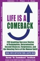 Life Is a Comeback 1