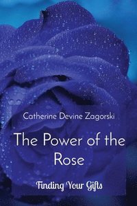 bokomslag The Power of the Rose