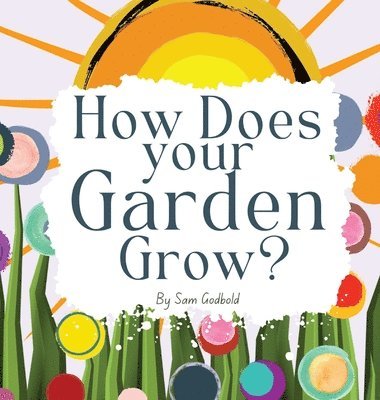 How Does Your Garden Grow? 1