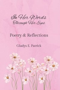 bokomslag In Her Words Through Her Eyes