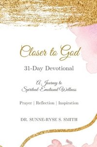 bokomslag Closer to God - 31 Day Devotional