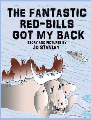 Jo Delle Stanley - Fantastic Red-bills Got My Back, Inbunden