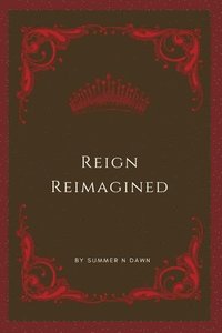 bokomslag Reign Reimagined