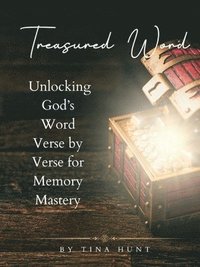 bokomslag Treasured Word: Unlocking God's Word Verse by Verse for Memory Mastery