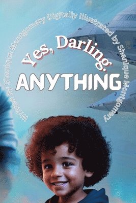 Shanique Montgomery - Yes, Darling. Anything, Häftad