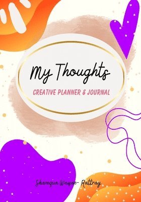 bokomslag My Thoughts Creative Planner & Journal