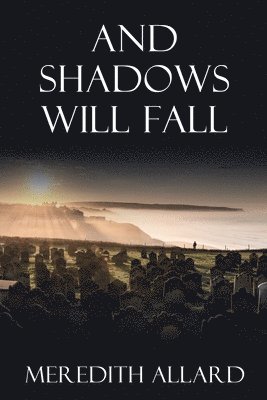 bokomslag And Shadows Will Fall