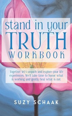 bokomslag Stand In Your Truth Workbook