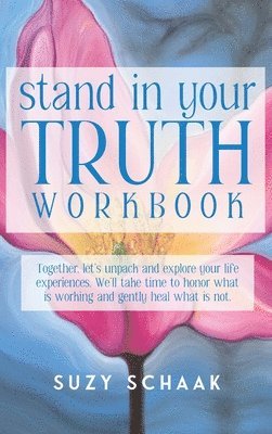 Stand In Your Truth Workbook