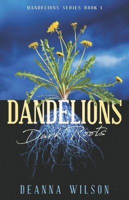 bokomslag Dandelions: Dark Roots