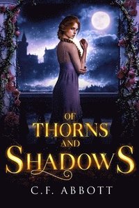 bokomslag Of Thorns & Shadows