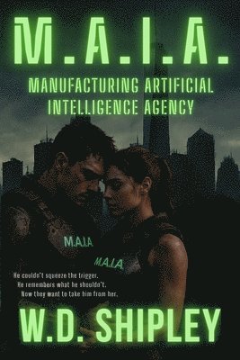 bokomslag Manufacturing Artificial Intelligence Agency (M.A.I.A.)