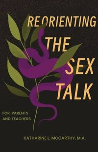 bokomslag Reorienting the Sex Talk