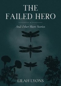 bokomslag The Failed Hero and Other Short Stories