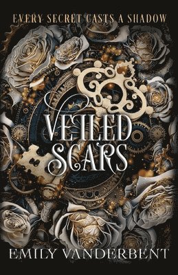 Emily Vanderbent, Emily VanderBent - Veiled Scars, Häftad