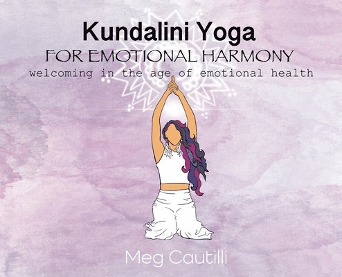 Kundalini Yoga For Emotional Harmony 1