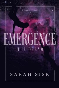 bokomslag Emergence: The Dream