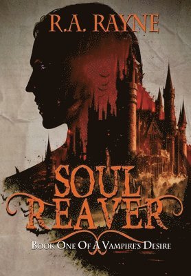 Soul Reaver: Book One of A Vampire's Desire 1