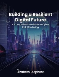 bokomslag Building a Resilient Digital Future