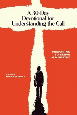 bokomslag 30-Day Devotional for Understanding the Call