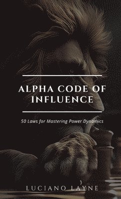 Luciano Layne - Alpha Code of Influence, Inbunden