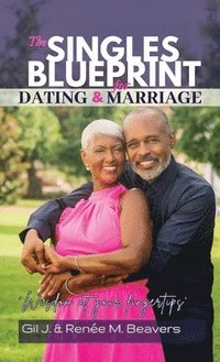 bokomslag The Singles Blueprint for Dating & Marriage