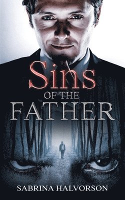 Sabrina Halvorson - Sins of the Father, Häftad