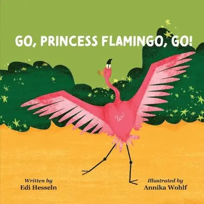 Edi Hesseln - Go, Princess Flamingo, Go!, Häftad. Tillgänglighet: Lägg i varukorg