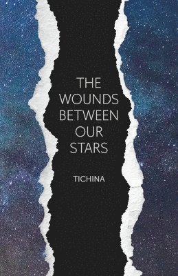 Tichina - Wounds Between Our Stars, Häftad