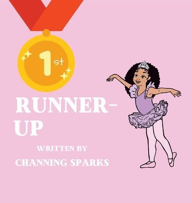Channing Sparks - First Runner Up, Inbunden