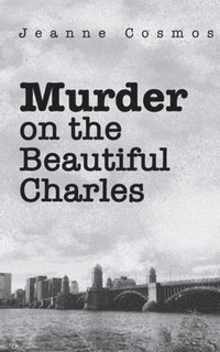 bokomslag Murder on the Beautiful Charles