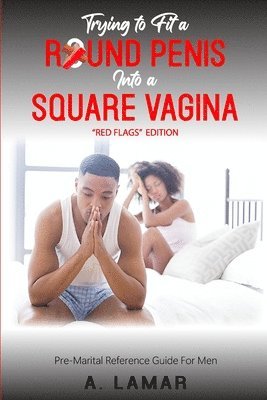 bokomslag Trying to fit a Round Penis into a Square Vagina