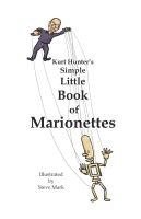 bokomslag Kurt Hunter's Simple Little Book of Marionettes