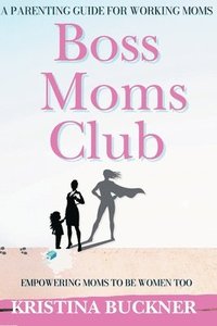 bokomslag Boss Moms Club