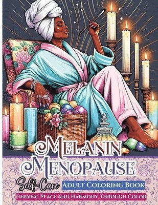 bokomslag Melanin Menopause Self Care Adult Coloring Book