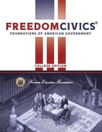 bokomslag FreedomCivics - College Edition: Foundations of American Government