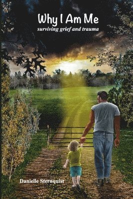 Danielle Sternquist - Why I Am Me, Häftad