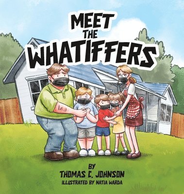 Thomas C Johnson - Meet the Whatiffers, Inbunden