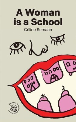 Celine Semaan - Woman is a School, Häftad