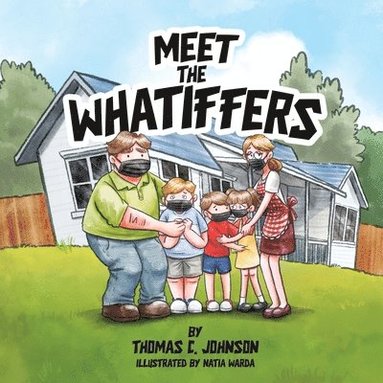 Thomas C Johnson - Meet the Whatiffers, Häftad
