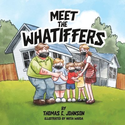 Meet the Whatiffers 1