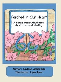 bokomslag Perched in Our Heart: A Family Read-Aloud Book about Loss and Healing