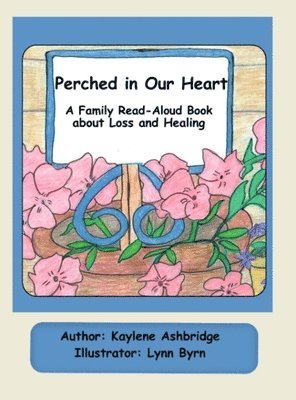 bokomslag Perched in Our Heart: A Family Read-Aloud Book about Loss and Healing