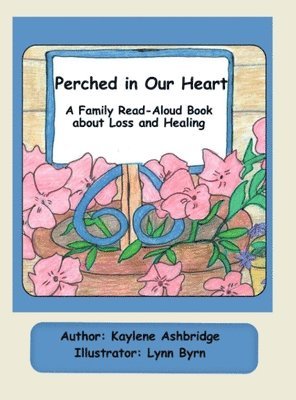 Kaylene Ashbridge - Perched in Our Heart, Inbunden