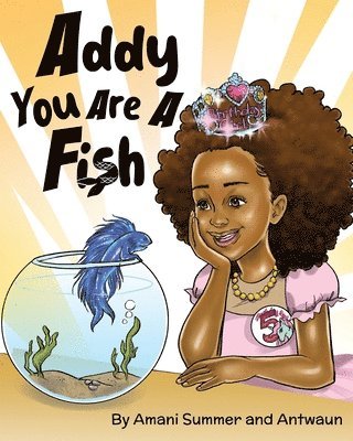 Addy You Are A Fish 1